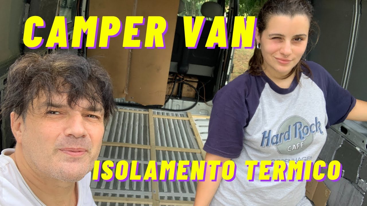 Come abbiamo camperizzato il nostro van | Parte 3. Coibentazione