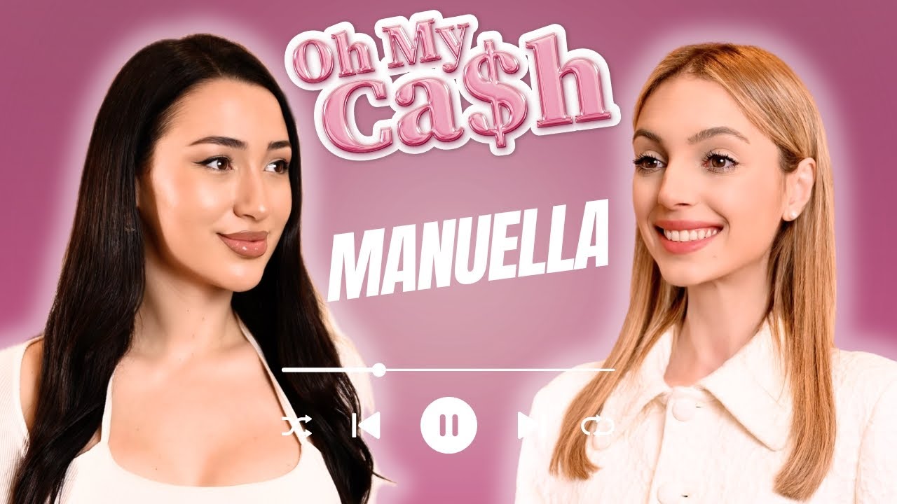 Manuella | OH MY CASH w/ Celia Doumou #005