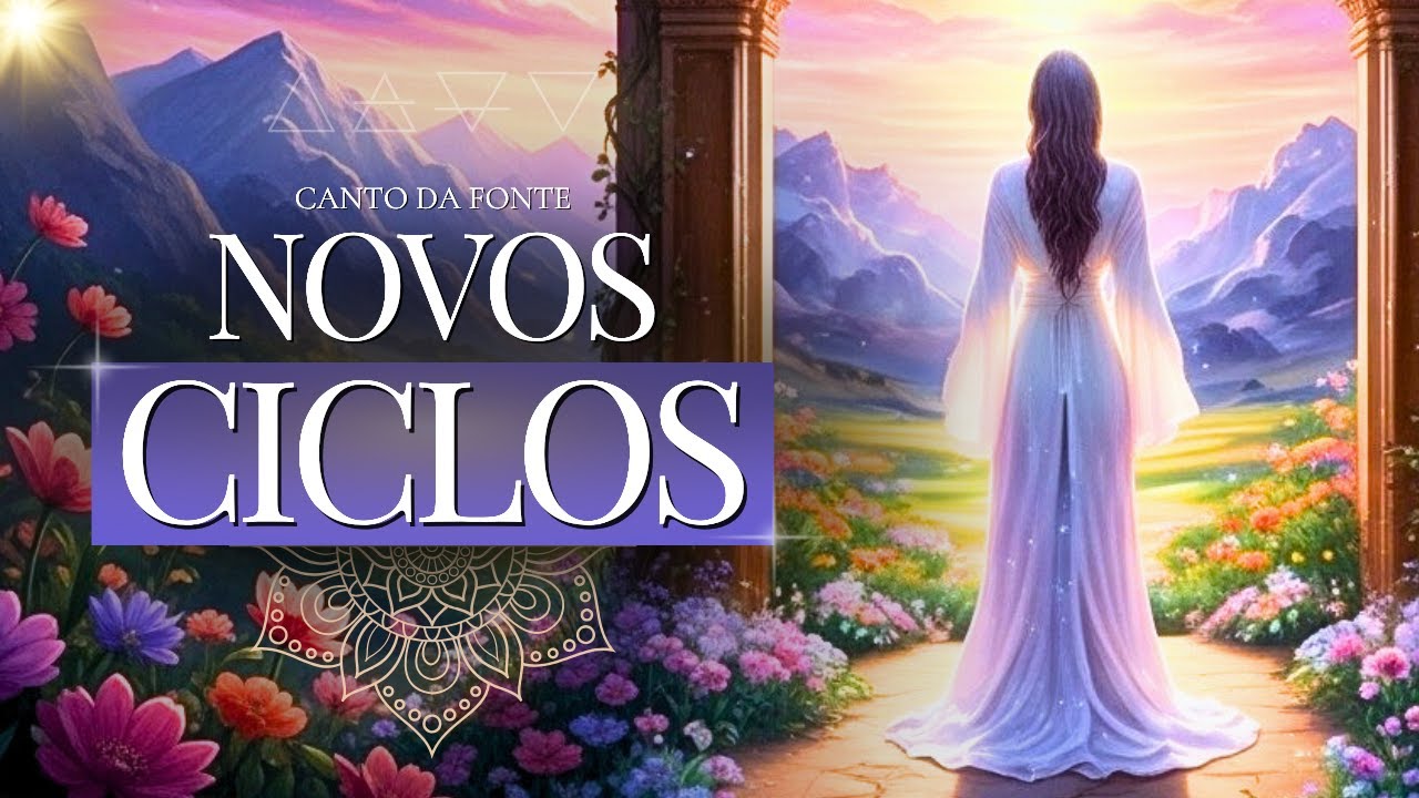 🕯️ CANTOS SAGRADOS de NOVOS CICLOS | Decreto Divino de Prosperidade | Mantras para Abrir Caminhos