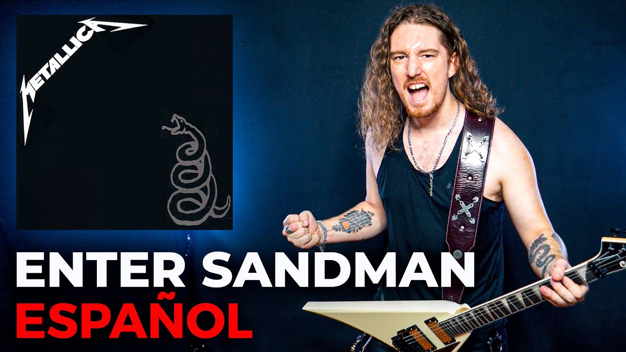 ¿Cómo sonaría METALLICA - ENTER SANDMAN en Español?