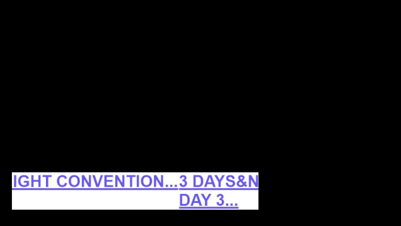 DAY 3 OF 3 DAYS & NIGHTS CONVENTION
