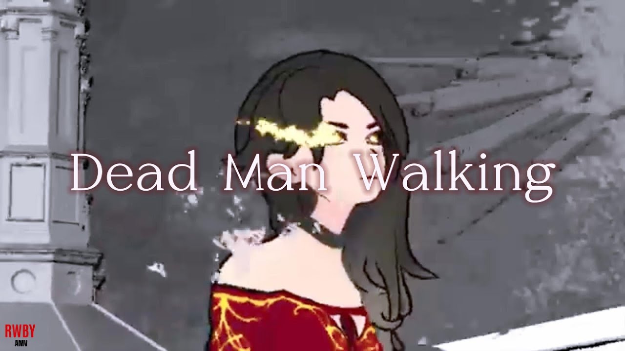 RWBY AMV Skillet Dead Man Walking