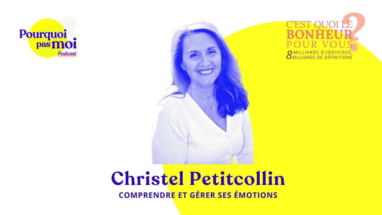 155 - Christel Petitcollin : Comprendre et g&eacute;rer ses &eacute;motions