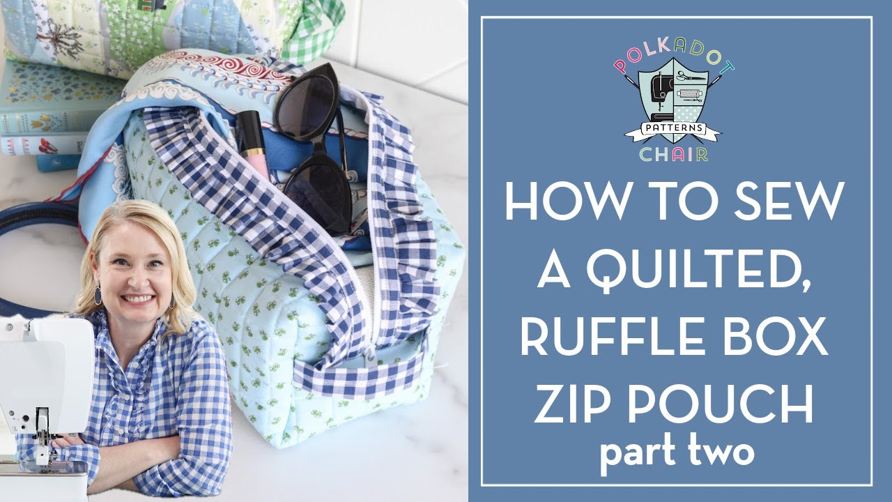 How to Sew a Ruffle Box Zip Pouch - Part Two