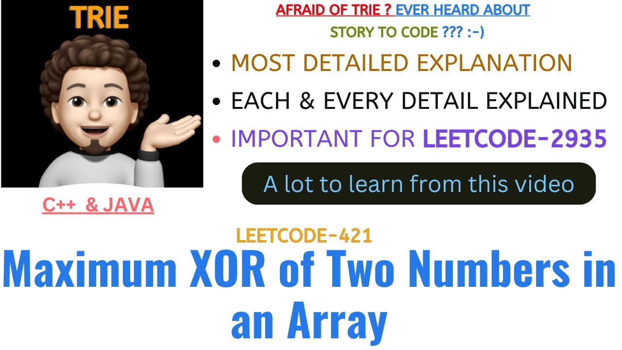 Maximum XOR of Two Numbers in an Array | Detailed | Intuition | MICROSOFT | Leetcode-421