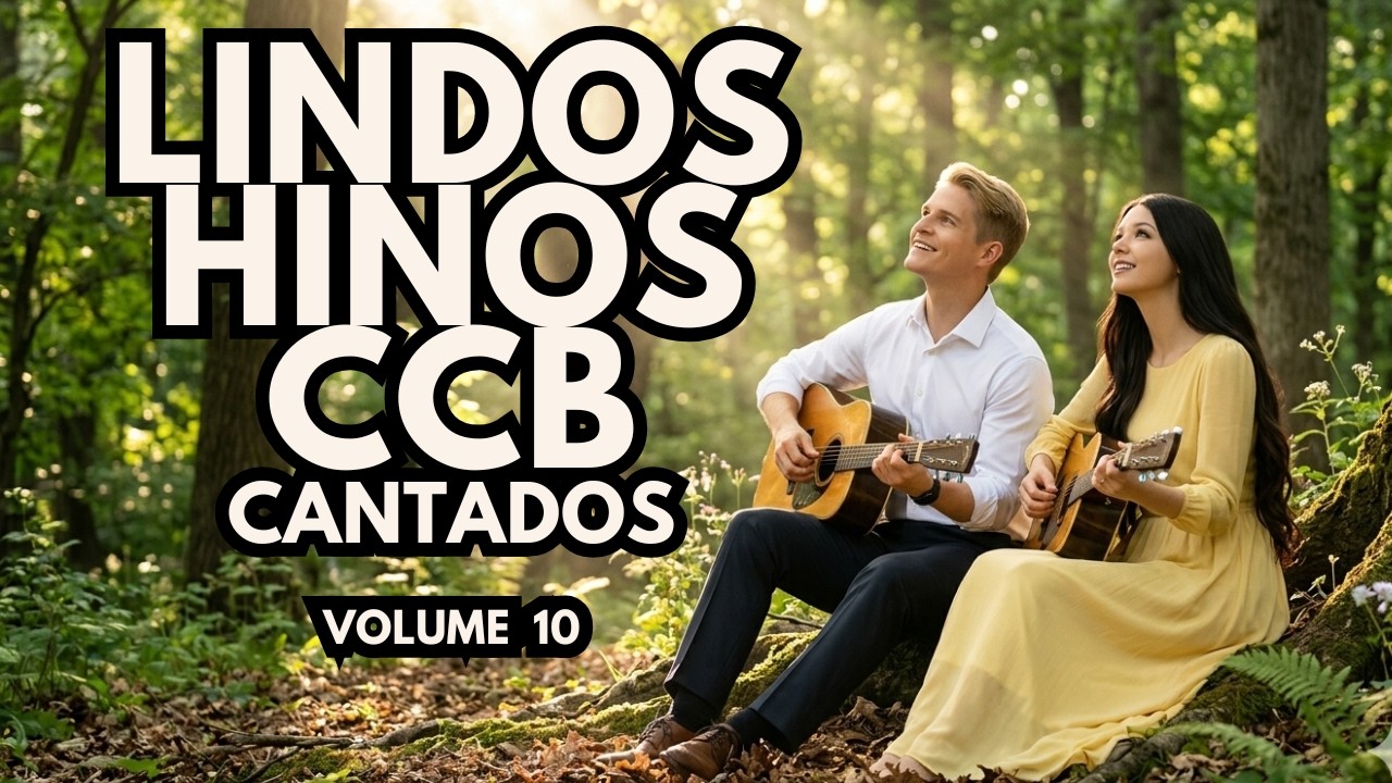 BELOS HINOS CCB CANTADOS | Hinos e Louvores que Fortalece a Alma e Aumenta nossa Fé 