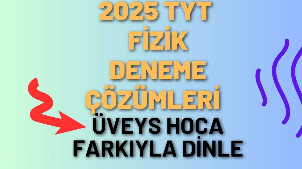 2025 TYT FİZİK DENEME SINAVI-4💥 Formülsüz Pratik Fizik Çözümleri🔥Yeni Nesil Fizik Soruları