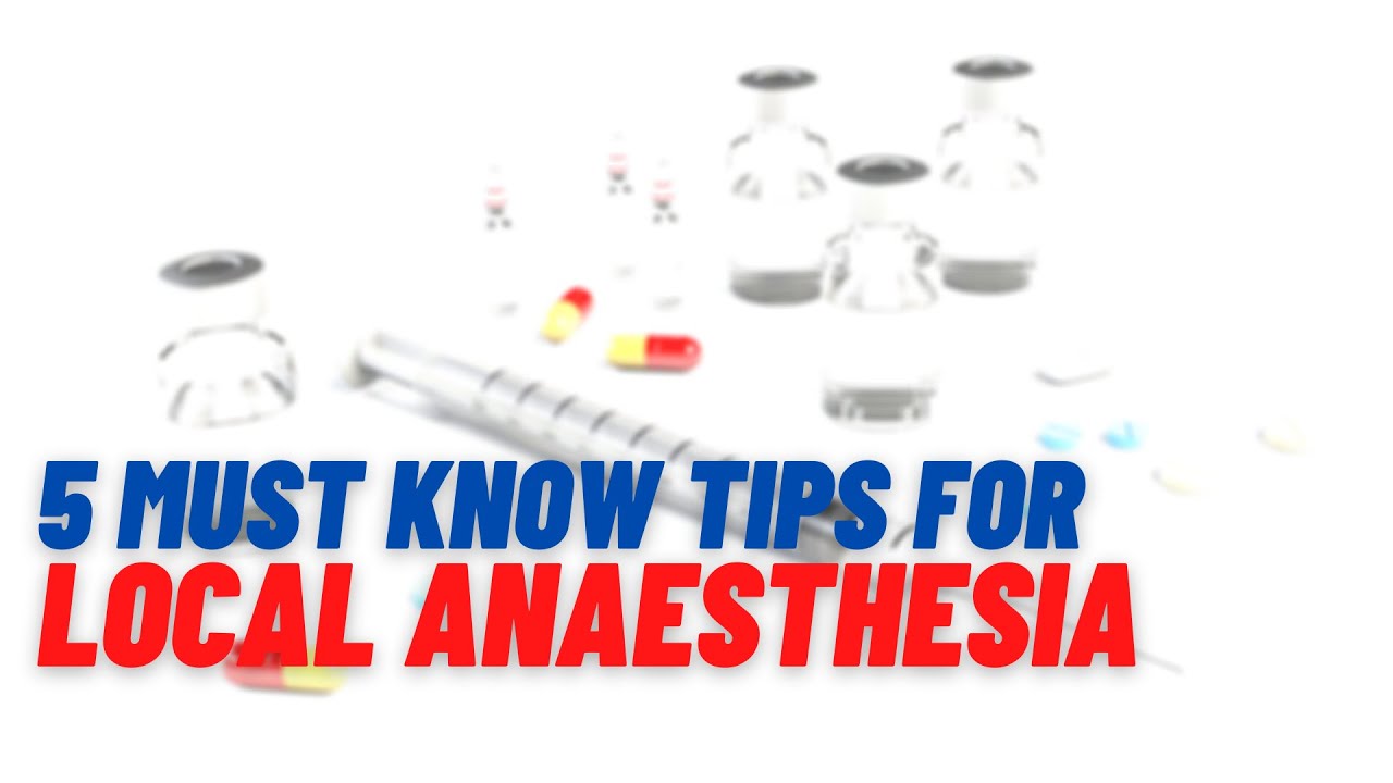 5 Local Anaesthesia safe practice tips you MUST KNOW!