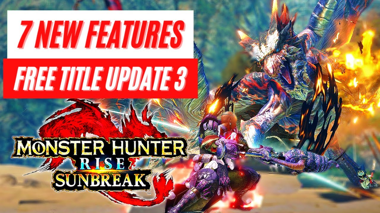 New Feature Reveal Free Title Update 3 Endgame DLC Monster Hunter Rise Sunbreak News