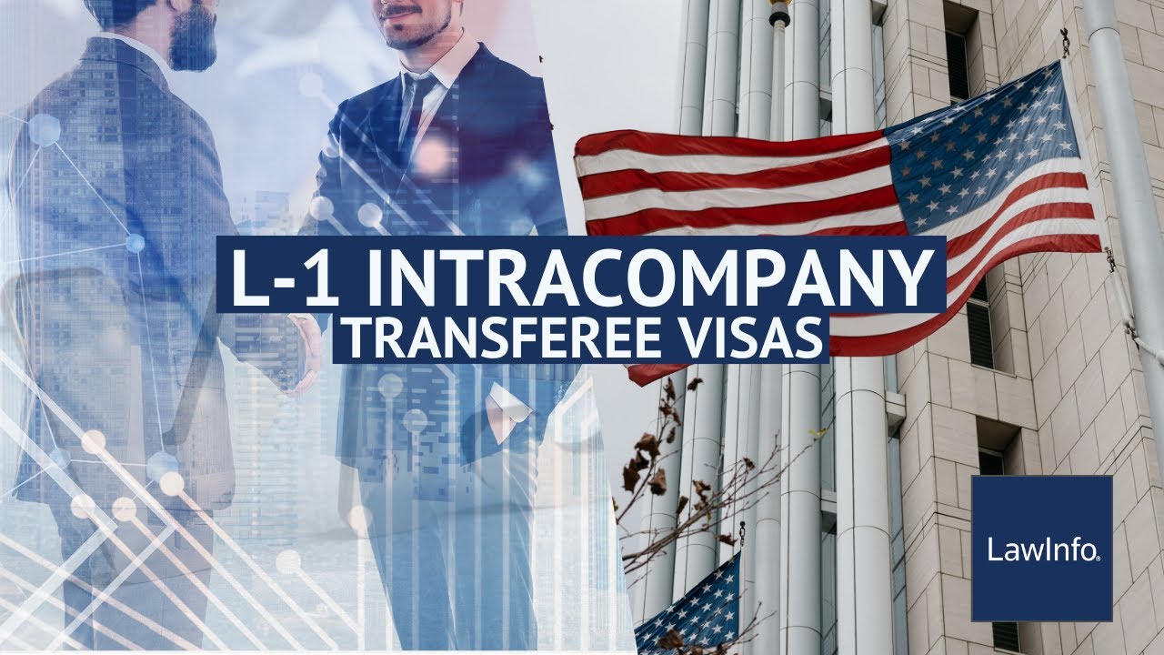 L-1 Intracompany Transferee Visas | LawInfo