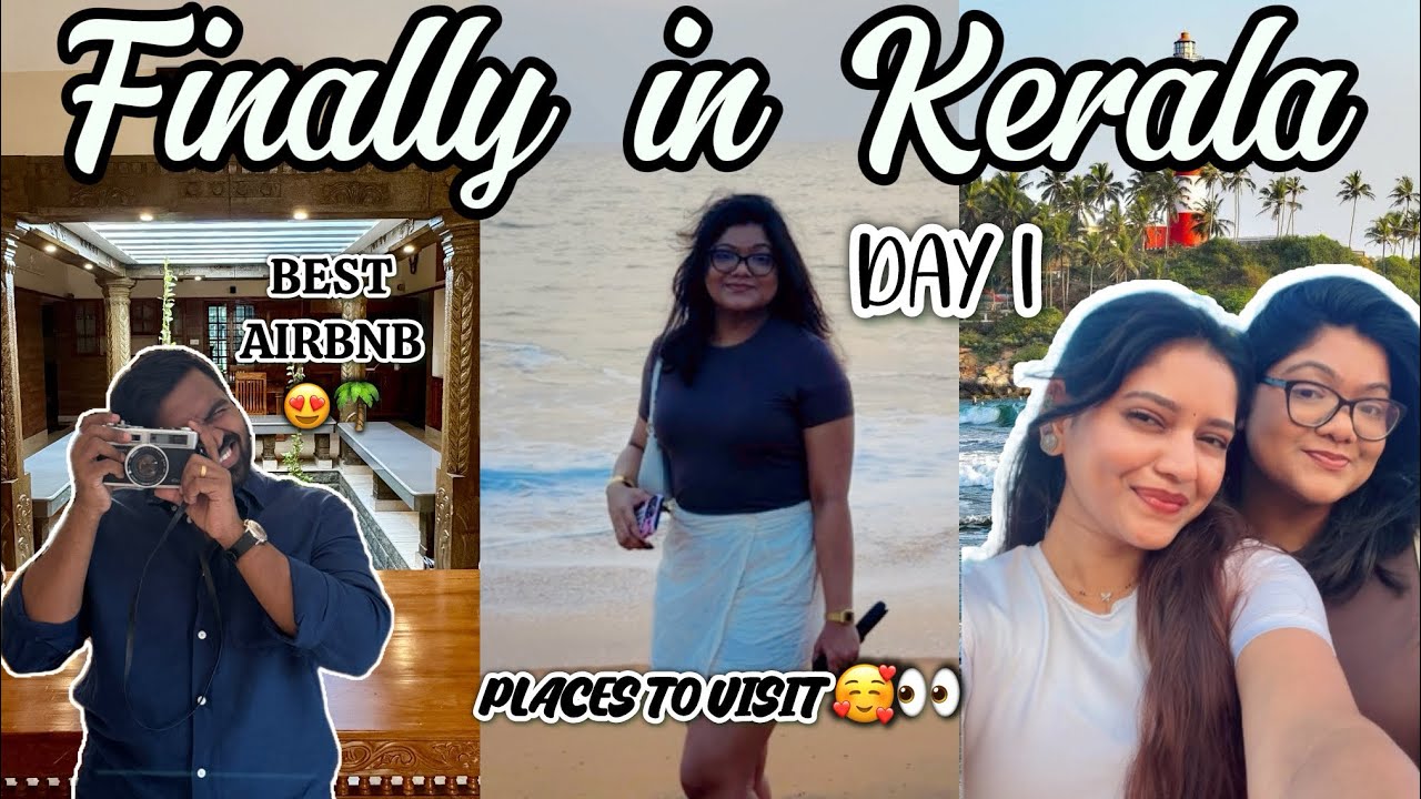 Stepped Into God’s Own Country! ✨ Kerala Day 1 | Airbnb Tour + Beach Vibes🌴😍