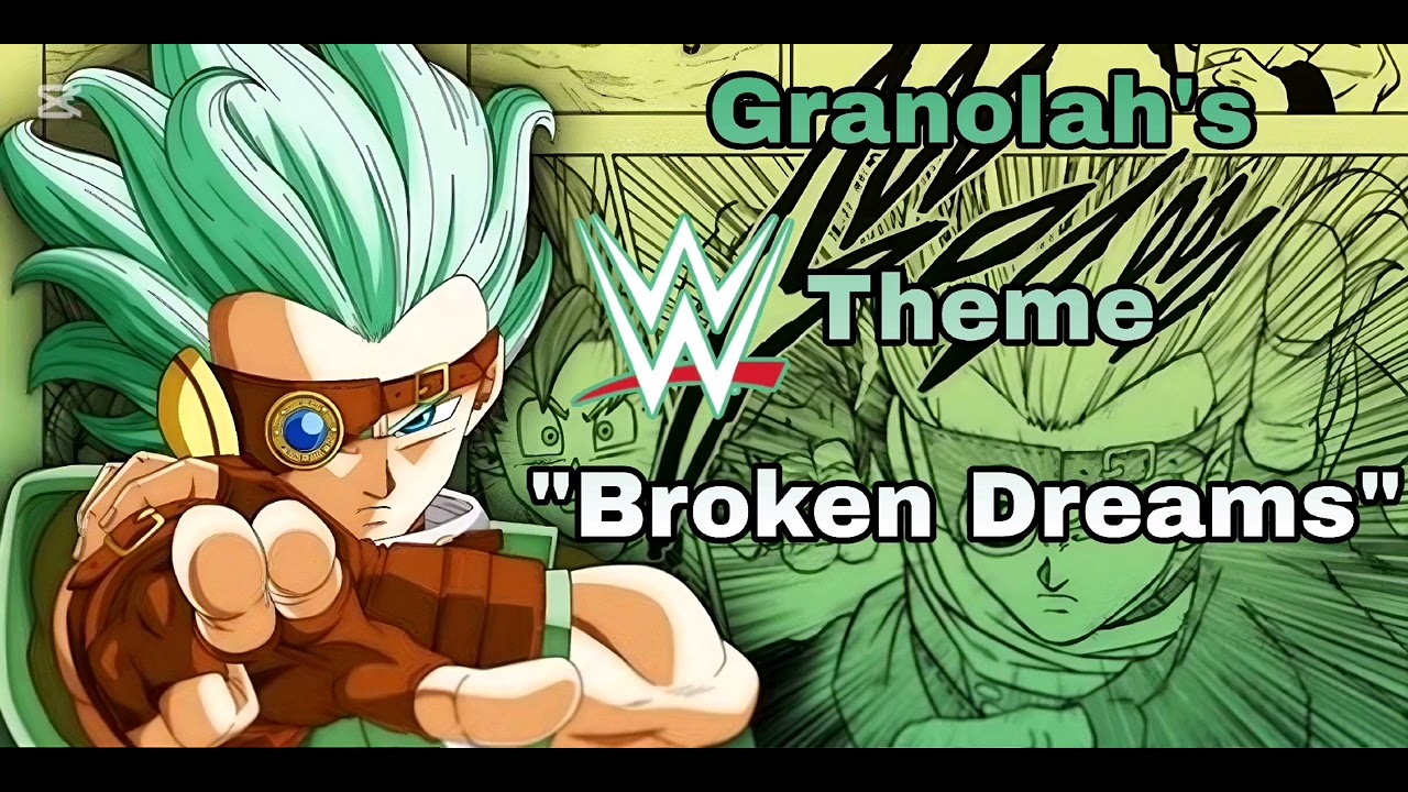 Granolah's WWE Theme - Broken Dreams