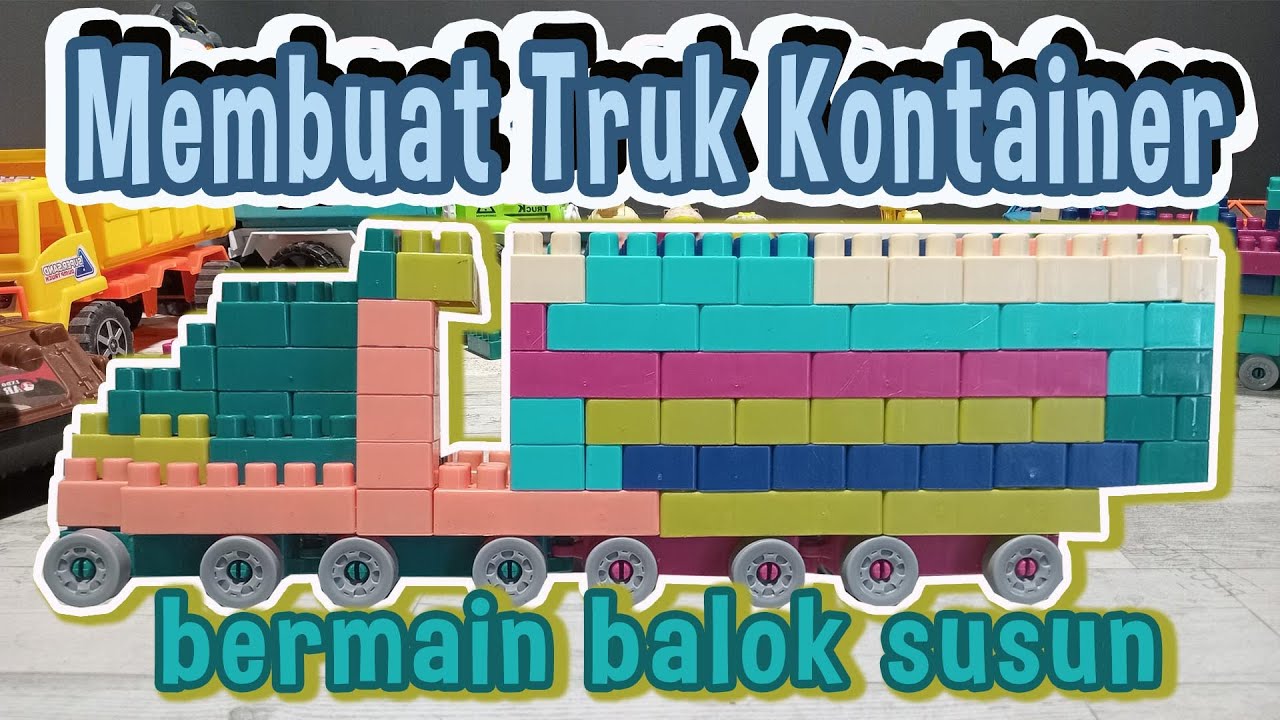 Bermain Balok Susun 🚚 Membuat Mainan Truk Kontainer #baloksusun #buildingblocks #mainananak