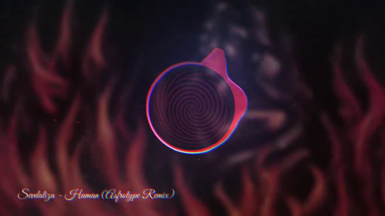HUMAN - SEVDALIZA [ Asfrotype Remix ]