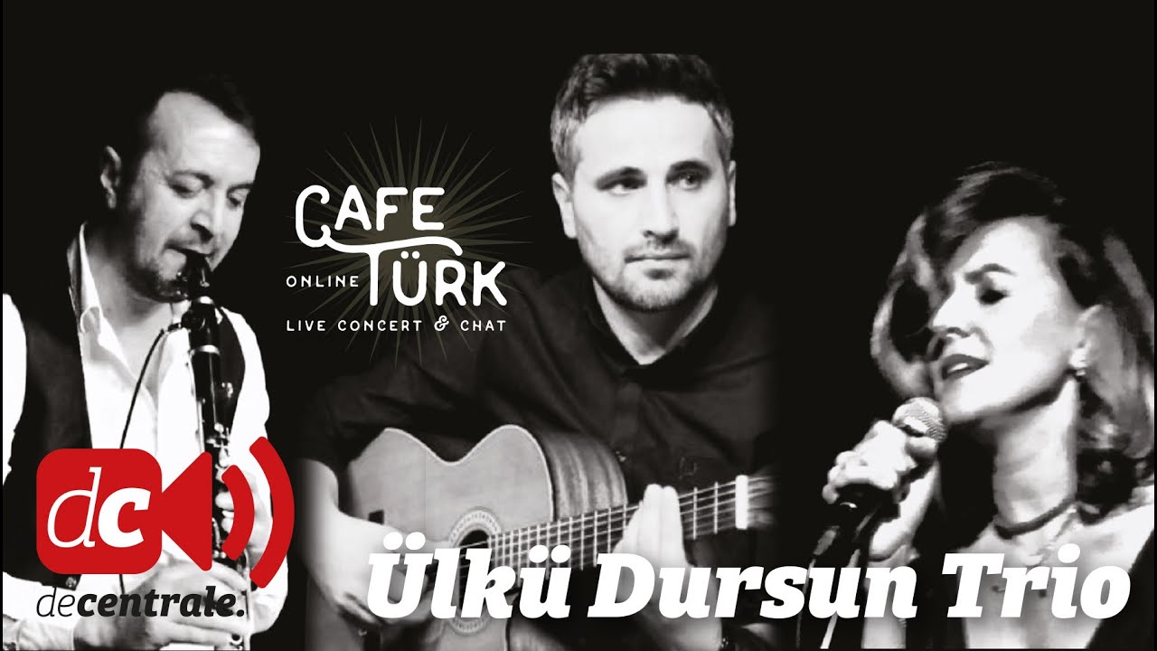 &Uuml;lk&uuml; Dursun Trio | Caf&eacute; T&uuml;rk Online | Concert & Chat from De Centrale (Ghent)
