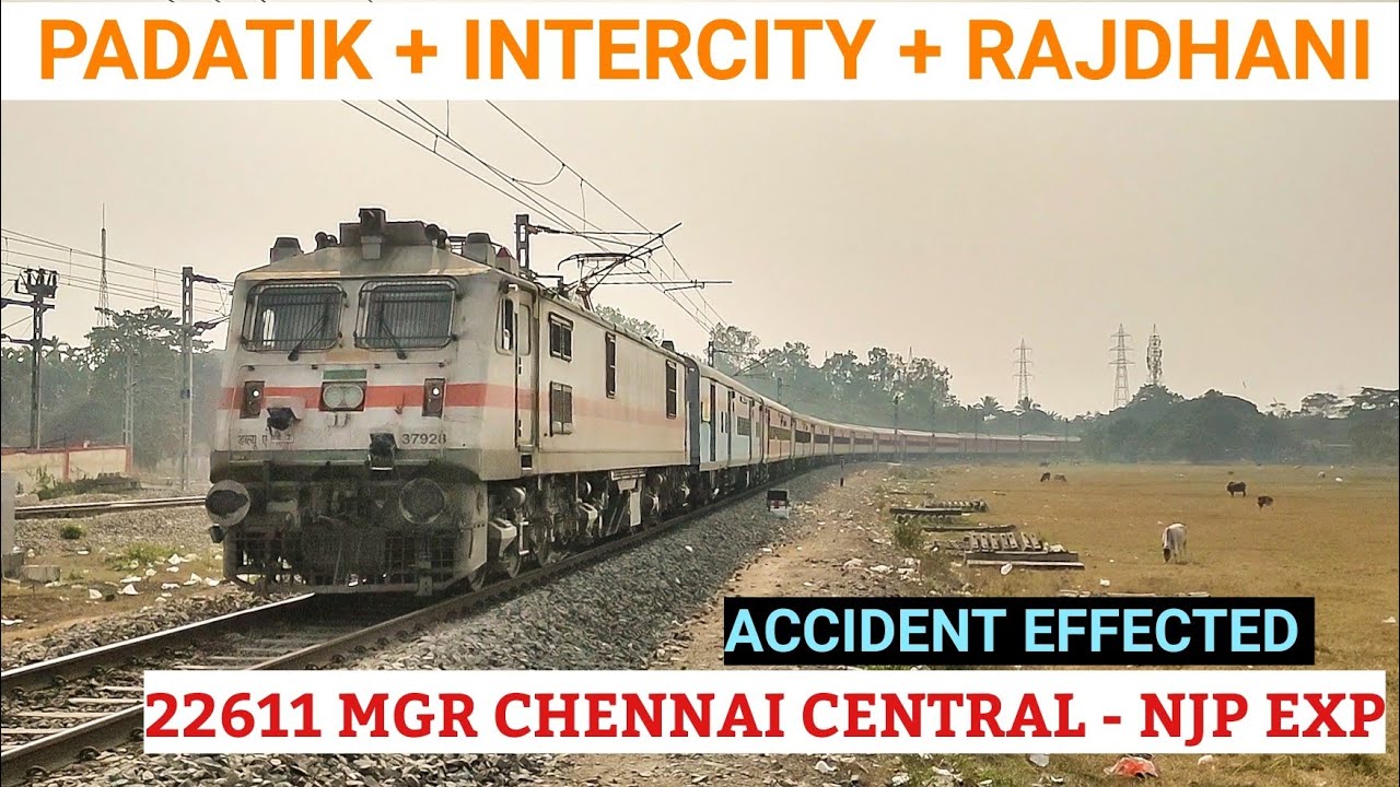 Derailment Effect!! 10 Hours Late Running 22611 Chennai - NJP Express + Curving Rajdhani+ Freight 