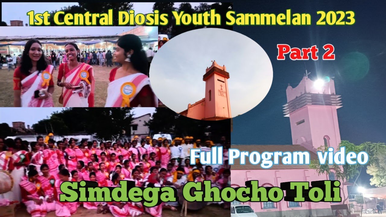 Youth sammelan 2023//Simdega Parish Ghocho Toli mandli //NWGEL CHURCH//Central Diosis Live telecast
