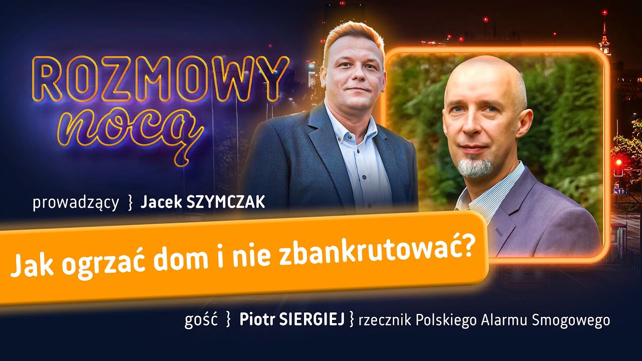 Jak ogrzać dom i nie zbankrutować? | ROZMOWY NOCĄ | 29.01.2026