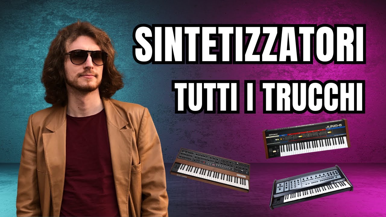 IL SEGRETO PER UTILIZZARE TUTTI I SYNTH (pt.1) -  LE SEZIONI PRINCIPALI DI UN SYNTH