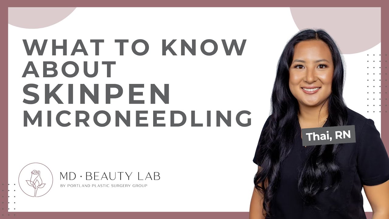 Everything You Need to Know About SkinPen Microneedling
