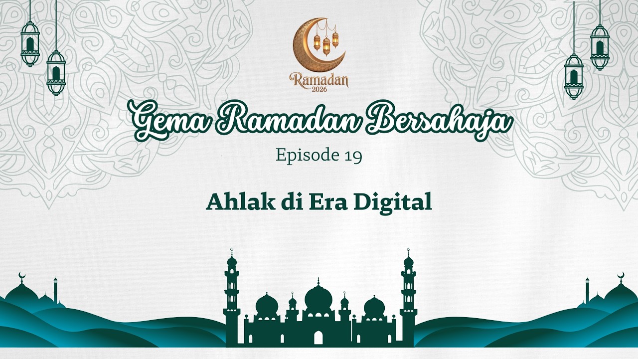 GEMA RAMADAN BERSAHAJA (Episode 19)