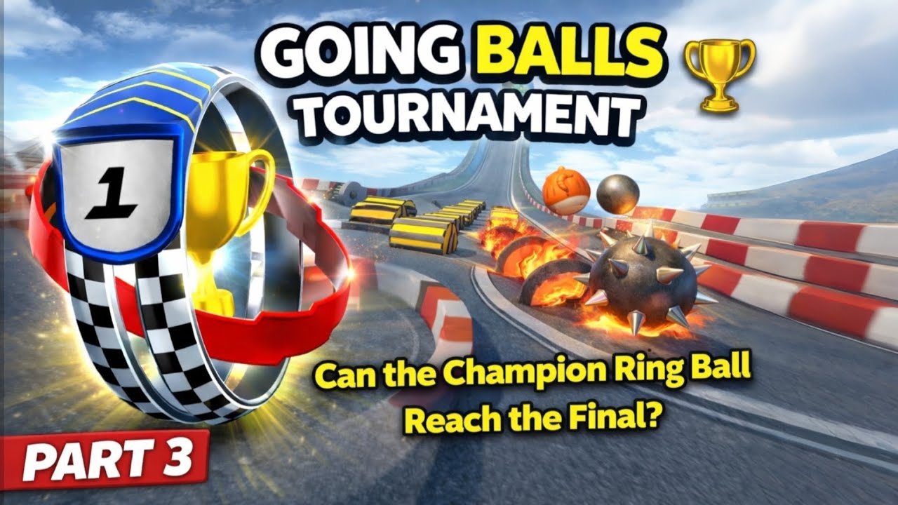 Going Balls Tournament Part 3 – Can the Champion Ring Ball Reach the Final?