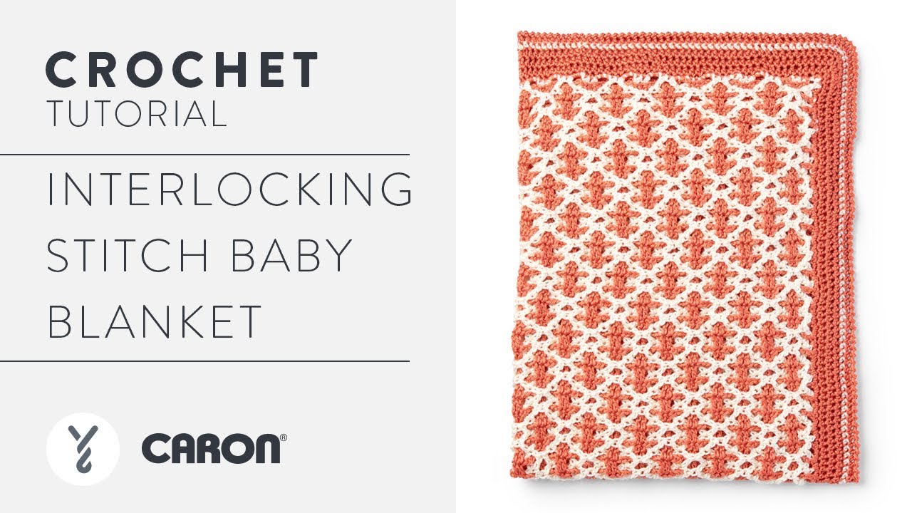 Interlocking Crochet Tutorial & Mosaic Stitch Baby Blanket Pattern