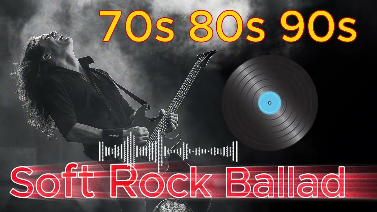70s 80s & 90s - The Best Rock Ballads Songs Ever