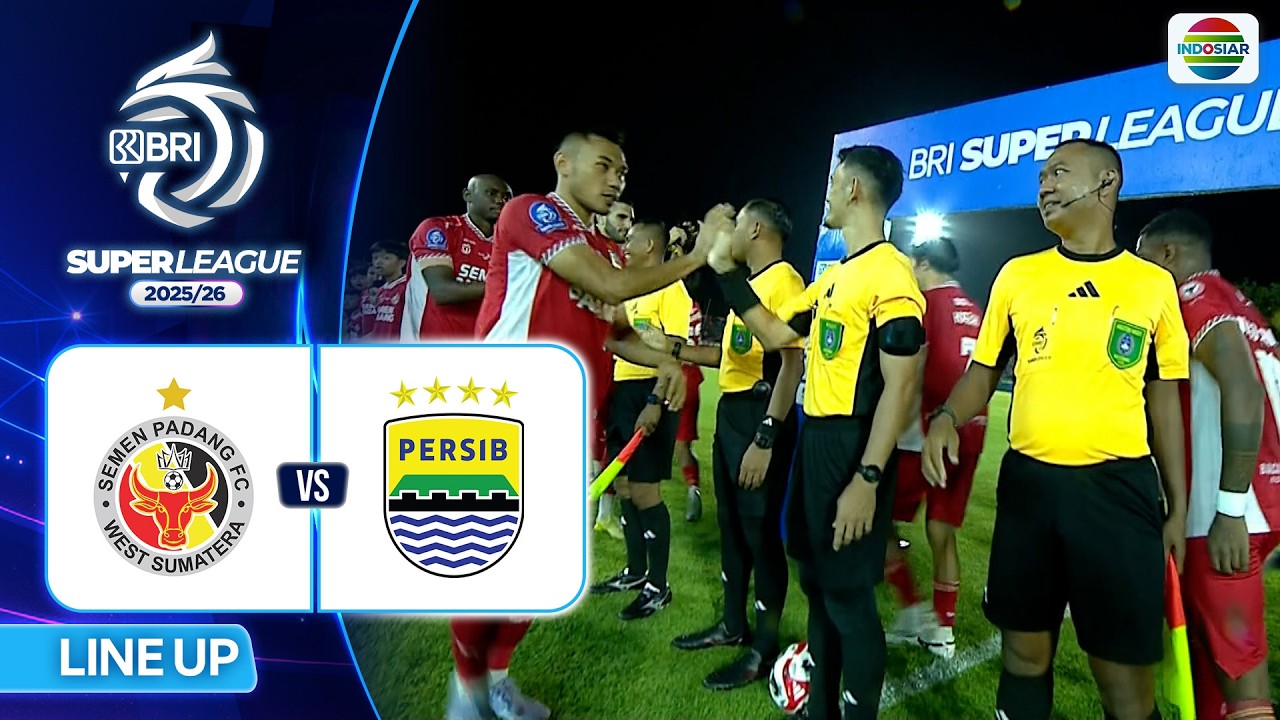 Semen Padang vs Persib - Line Up & Kick Off | BRI Super League 2025/26
