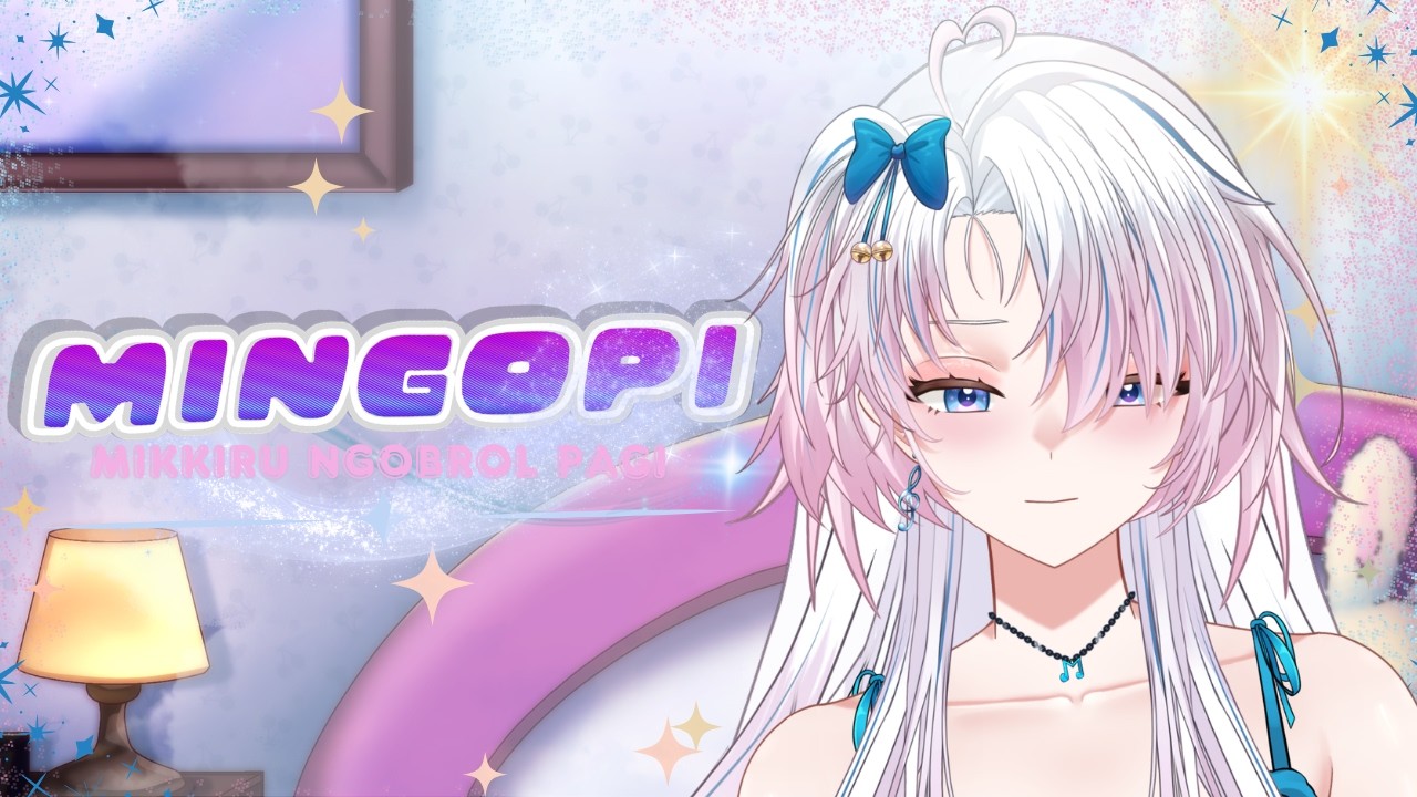 【 MINGOPI 】halo lagi