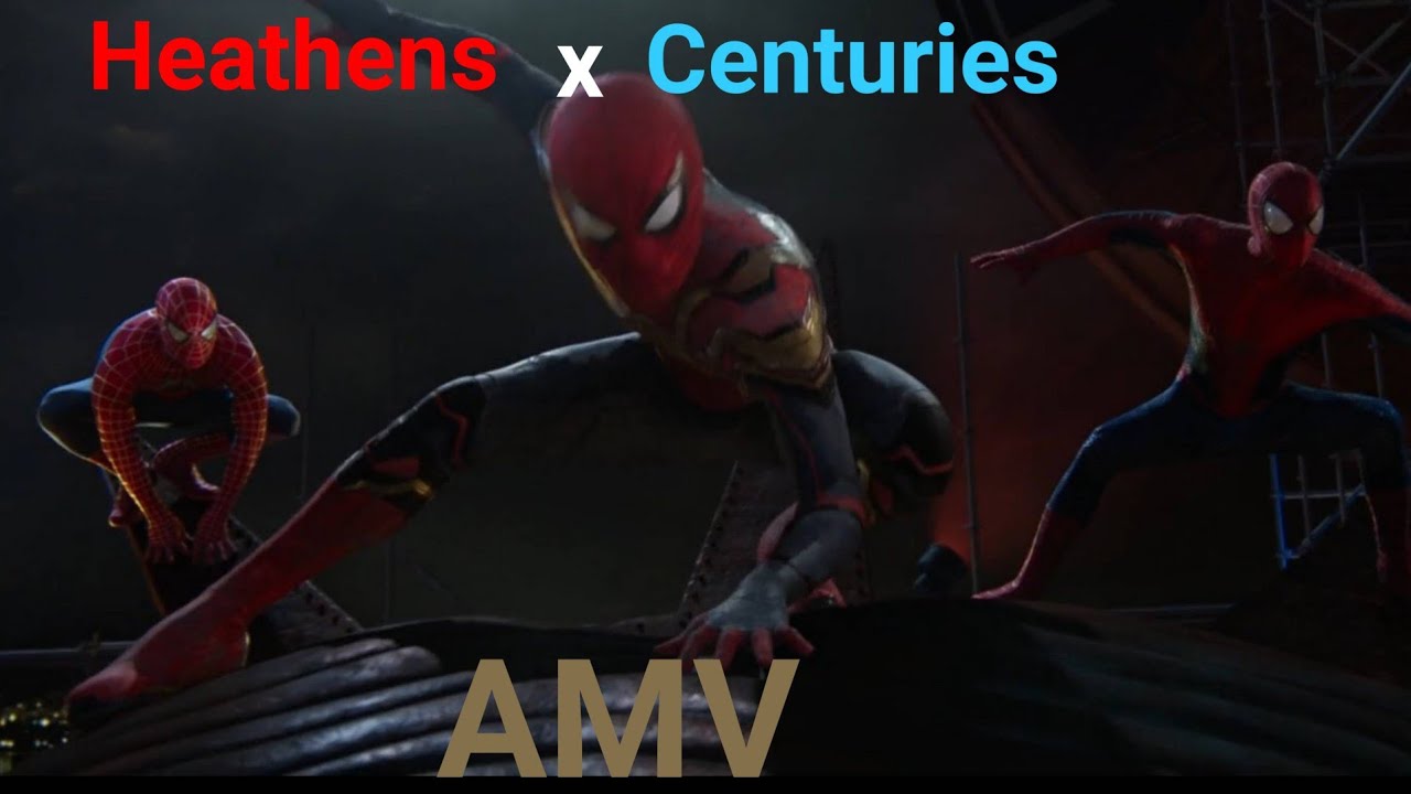 Spiderman no way home - Heathens x Centuries Mashup - AMV