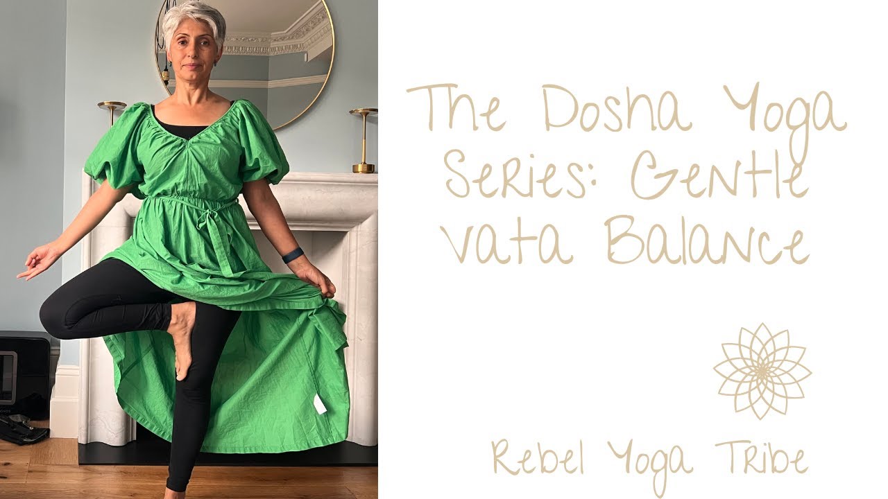 The Dosha Yoga Series - Gentle Vata Balance