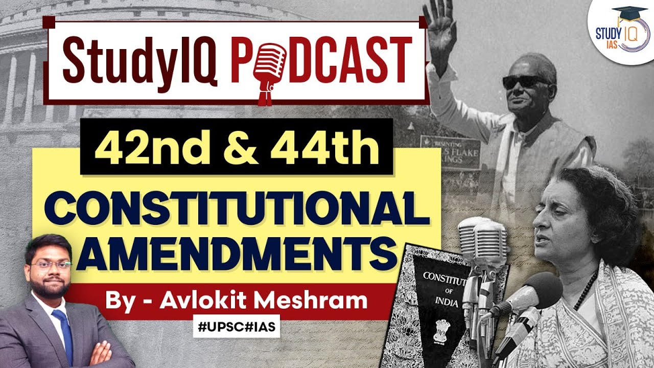 Understanding the 42nd & 44th Constitutional Amendments: Key Changes Explained | Episode 24 StudyIQ