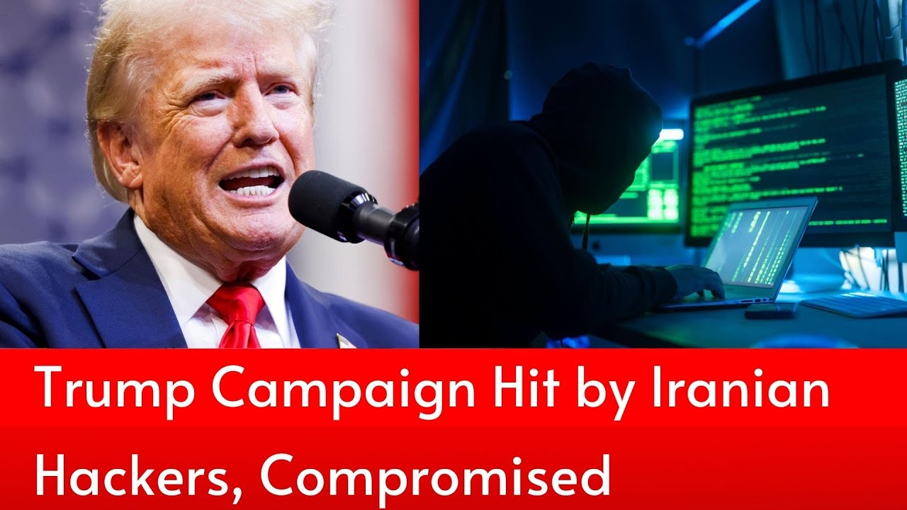 Iranian Hackers Breach Trump Campaign: Internal Communications Exposed | JadeTimes