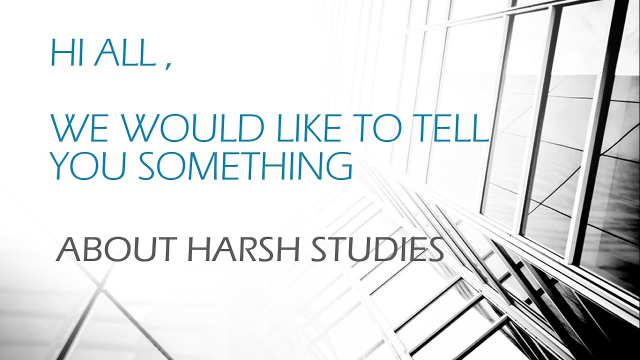 Something About Harsh Studies.
