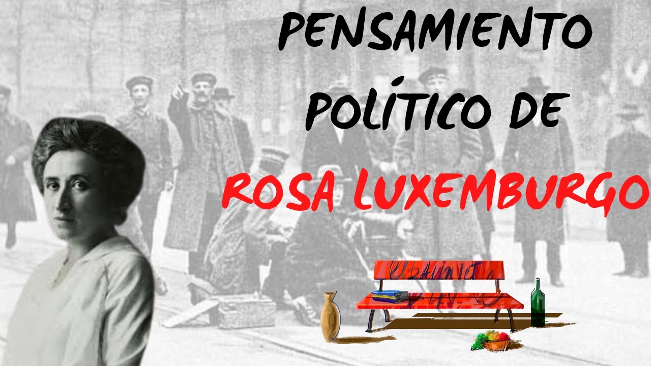 Pensamiento politico de Rosa Luxemburgo