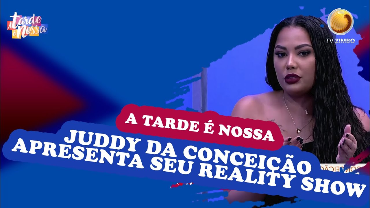 Juddy Da Conceição fala do seu Reality Show| A tarde é nossa| TV ZIMBO