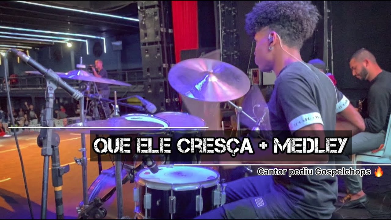QUE ELE CRESÇA + MEDLEY (Drum cam) - eliabeperpetuo