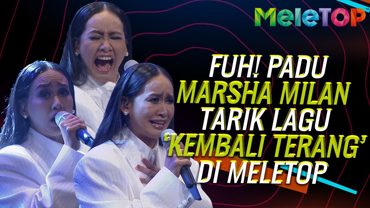 FUH! Padu Marsha Milan Tarik Lagu 'Kembali Terang' Live di MeleTOP | Nabil Ahmad  & Elly Mazlein