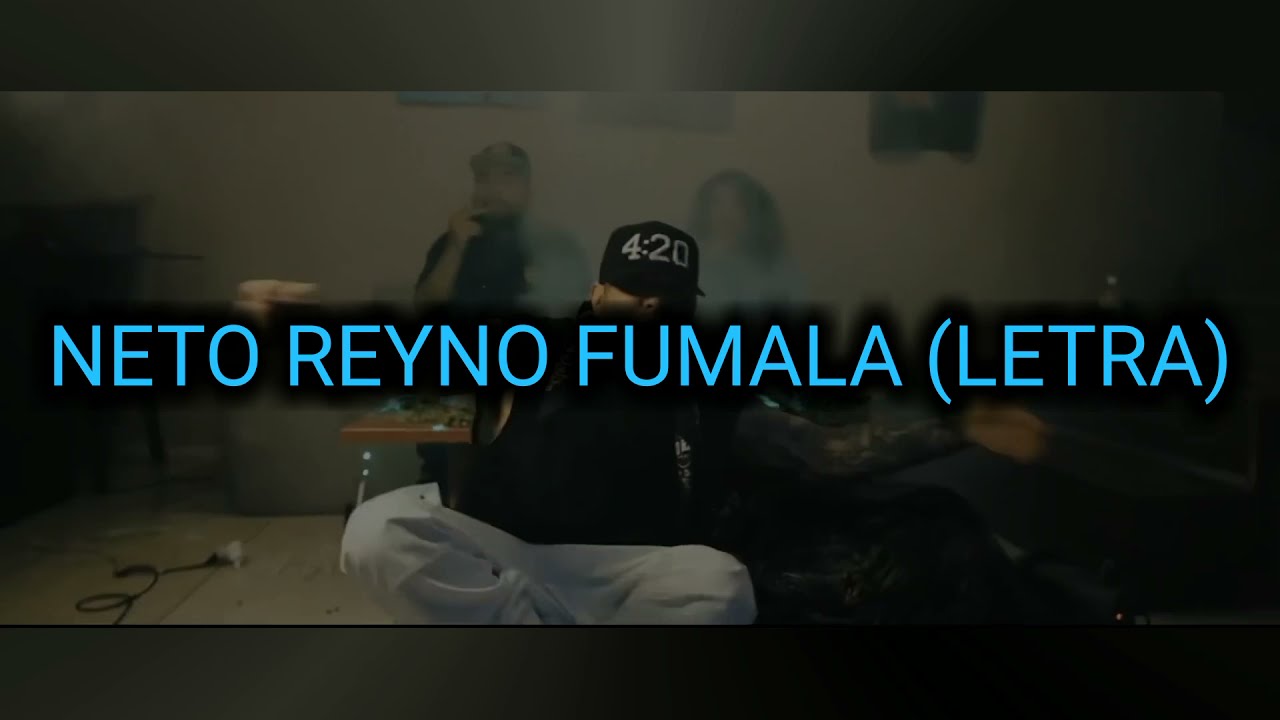 Neto Reyno Fumala (Letra)