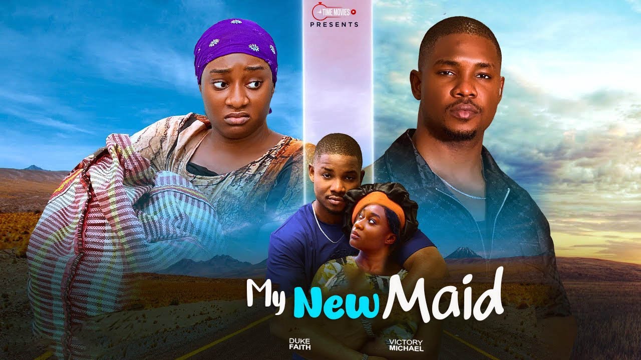 MY NEW MAID - VICTORY MICHAEL, DUKE FAITH , 2025 Nollywood, Latest Nigerian Movies