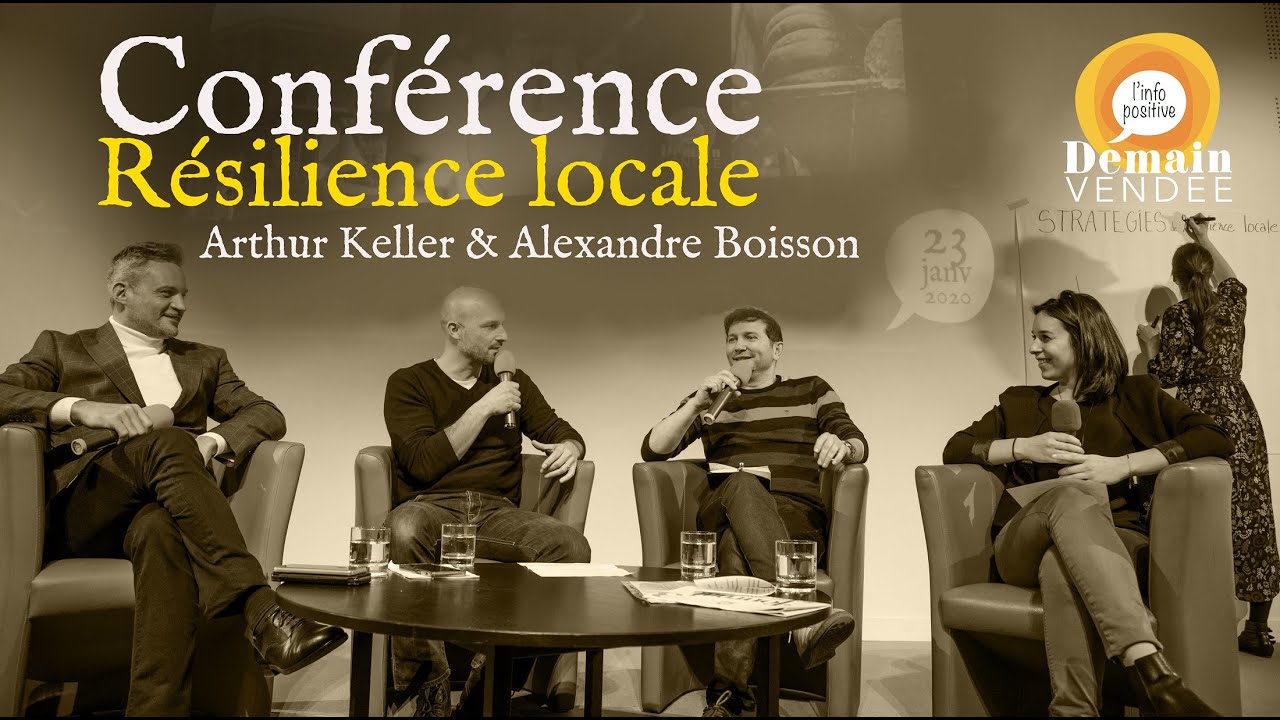 Conférence « résilience locale » avec Arthur Keller & Alexandre Boisson.