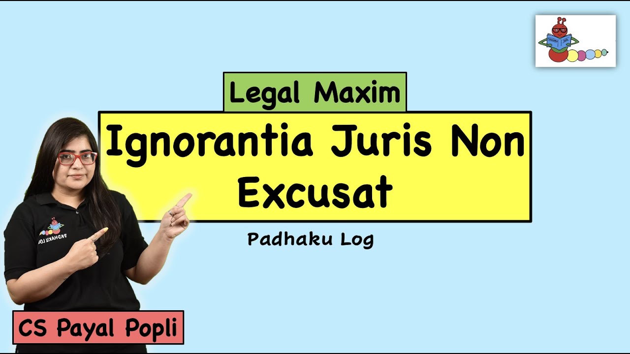 Ignorantia Juris Non Excusat |Ignorantia juris non excusat in Hindi with Example |Legal Maxim