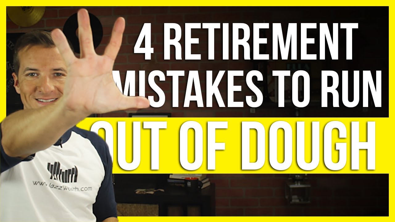 4 retirement mistakes that could make you run out of money.
