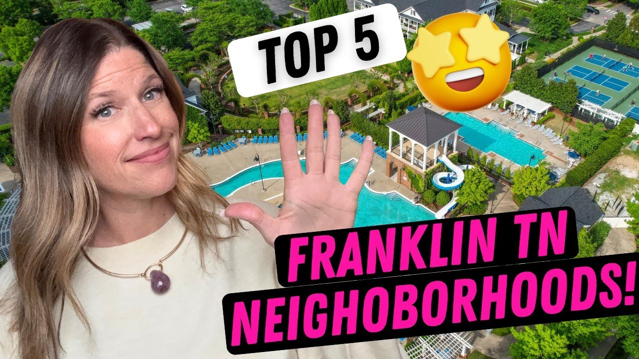 The TOP 5 Franklin, TN Neighborhoods Everyone Is Moving To (Are They WORTH IT??)