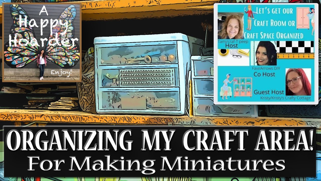 A Happy Hoarder: Craft Area Organization! Making Room for Making Dollhouse Miniatures!
