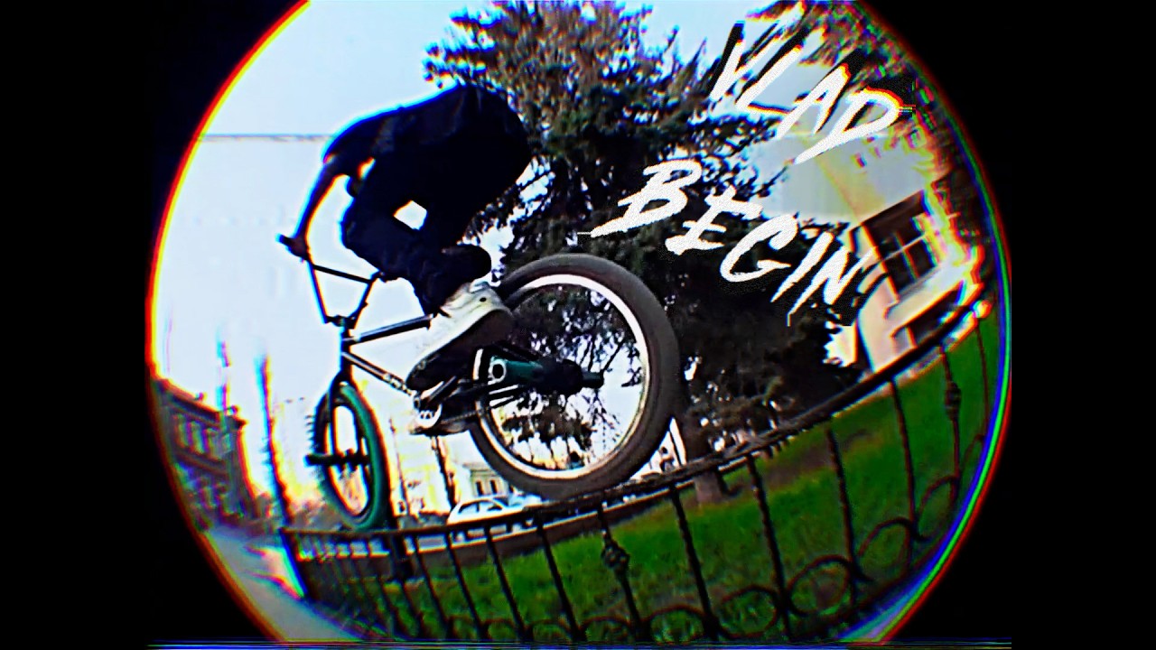 BMX: VLAD BEGIN 