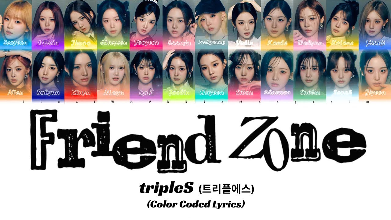 tripleS (트리플에스) 'Friend Zone' Lyrics (Color Coded Lyrics)