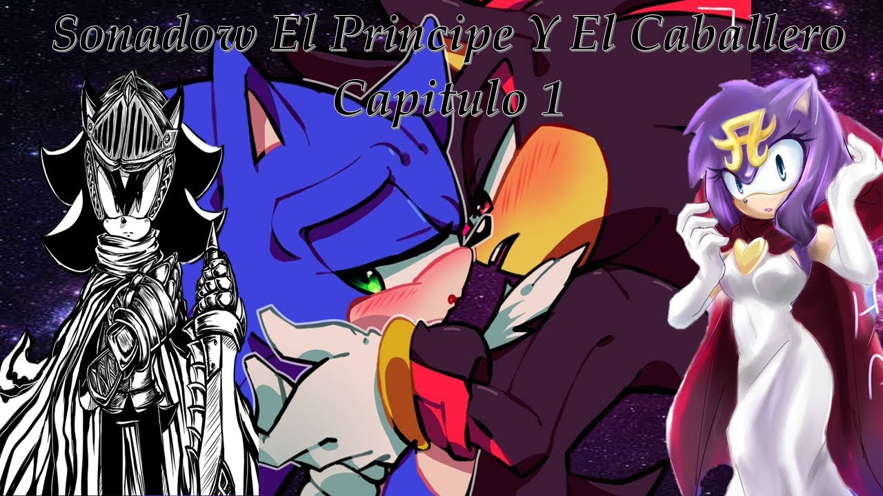 Sonadow El Principe y El Caballero Capitulo 1