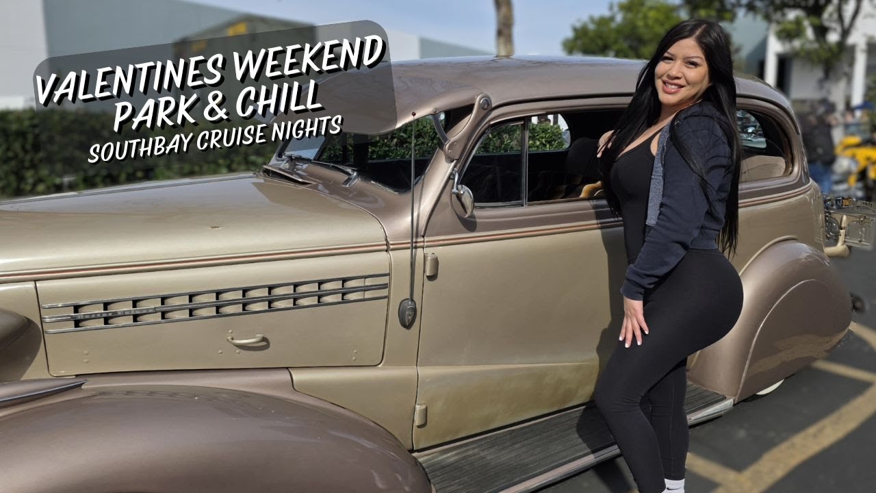 Southbay Cruise Nights Valentines Weekend Park & Chill Car Show Gardena